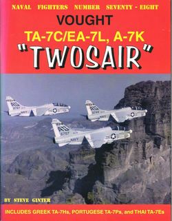 NAVAL FIGHTERS No.78 VOUGHT TA 7C EA 7L A 7K TWOSAIR USN TWO SEAT 