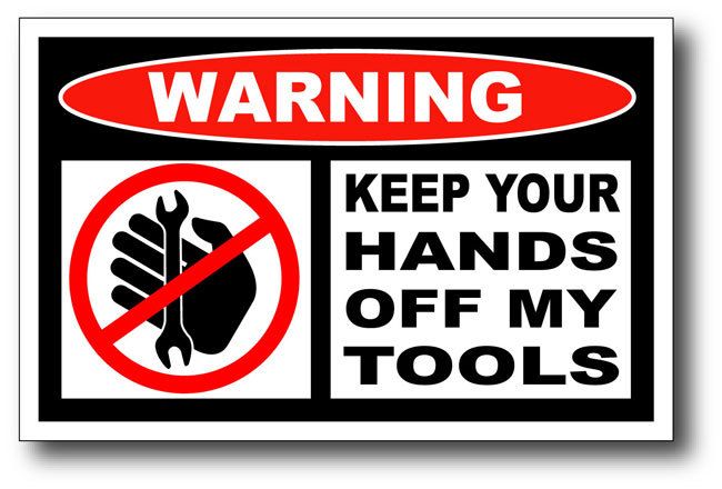 Hands Off My Tools Funny Sticker Decal Box Cabinet Mat  